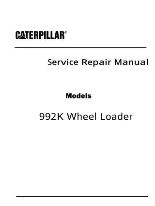 Caterpillar Cat 992K Wheel Loader (Prefix ZMX) Service Repair Manual (ZMX00001 and up)