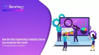 How Our Data Engineering and Analytics Course Can Accelerate Your Career A Comprehensive Overview