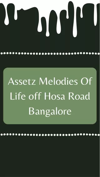 Assetz Melodies Of Life off Hosa Road Bangalore E Brochure PDFAssetz Melodies Of