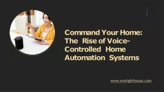 Command Your Home The Rise of Voice-Controlled Home Automation Systems