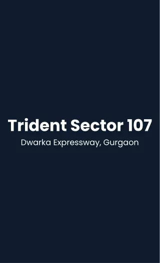 Trident Sector 107 Dwarka Expressway Brochure