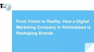 From Vision to Reality_ How a Digital Marketing Company in Ahmedabad is Reshaping Brands