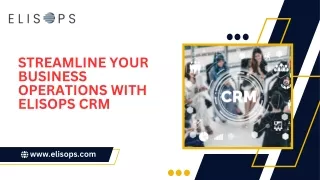 Streamline Your Business Operations with Elisops CRM