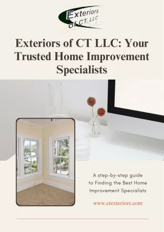 Exteriors of CT LLC Your Trusted Home Improvement Specialists