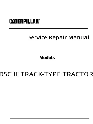 Caterpillar Cat D5C III TRACK-TYPE TRACTOR Dozer Bulldozer (Prefix 7PS) Service Repair Manual (7PS00001 and up)