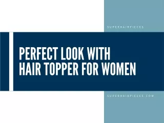 Perfect Look With  Hair Topper For Women