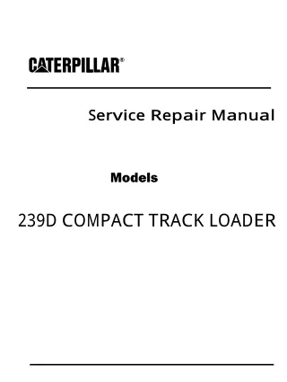 Caterpillar Cat 239D COMPACT TRACK LOADER (Prefix BL9) Service Repair Manual Instant Download