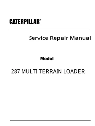 Caterpillar Cat 287 MULTI TERRAIN LOADER (Prefix CNY) Service Repair Manual Instant Download