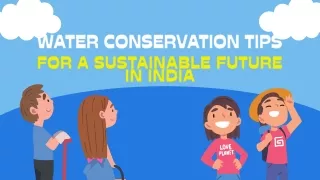 Ultimate Water Conservation Tips for a Sustainable Future in India