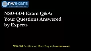 NS0-604 Exam Q&A: Your Questions Answered by Experts