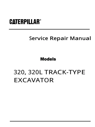 Caterpillar Cat 320, 320L TRACK-TYPE EXCAVATOR (Prefix 1TL) Service Repair Manual Instant Download