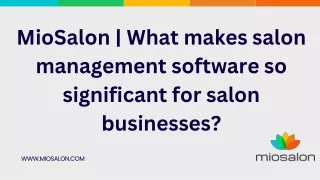 MioSalon  What makes salon management software so significant for salon businesses