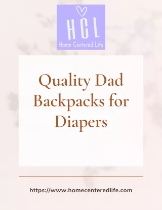 Quality Dad Backpacks for Diapers by Home Centered Life