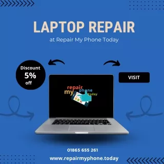 Nearest laptop Repair Services In Oxford At Repair My Phone Today