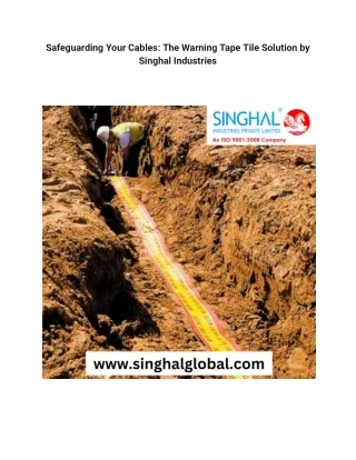 Safeguarding Your Cables_ The Warning Tape Tile Solution by Singhal Industries