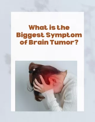 What is the biggest symptom of brain tumor?