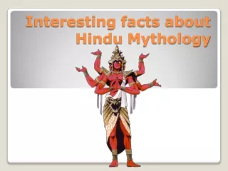 Interesting facts about Hindu Mythology