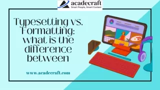 Typesetting vs. Formatting what is the difference between