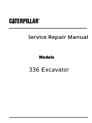 Caterpillar Cat 336 EXCAVATOR (Prefix FEL) Service Repair Manual Instant Download