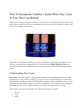 How To Incorporate Colorbar’s Hydra White Day Creme In Your Skin Care Routine