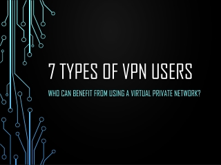 7 Types of VPN Users