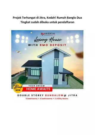 Projek Terhangat di Jitra, Kedah! Rumah Banglo Dua Tingkat sudah dibuka untuk pendaftaran