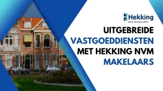 Efficiëntie En Expertise in Vastgoedbeheer: Hekking NVM Makelaars