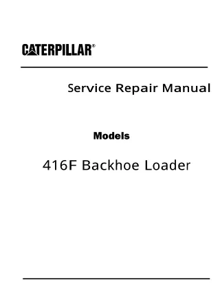 Caterpillar Cat 416F Backhoe Loader (Prefix KSF) Service Repair Manual Instant Download