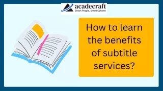 How to learn the benefits of subtitle services