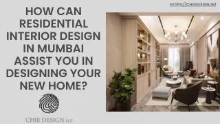 How Can Residential Interior Designer in Mumbai Assist you in Designing your New