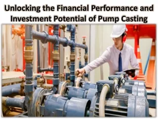 Strategies for Optimizing Financial Performance through Pump Casting