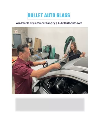 Windshield Replacement Langley | bulletautoglass.com