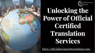 Unlocking the Power of Official Certified Translation Services