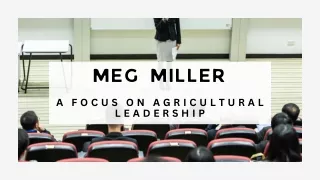 Meg Miller - A Focus on Agricultural Leadership