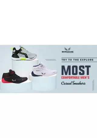 Explore Most Comfortable Men's Casual Sneakers