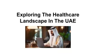 Exploring The Healthcare Landscape In The UAE