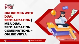 Online MBA with Dual Specialization - MBA Dual Specialization Combinations – Online Vidya