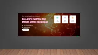 2nd Annual MarketsandMarkets - Real-World Evidence and Market Access Congress