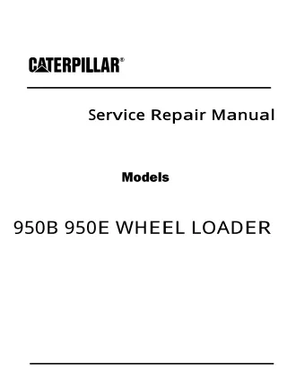 Caterpillar Cat 950B, 950E WHEEL LOADER (Prefix 22Z) Service Repair Manual Instant Download (22Z03189)