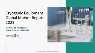 Cryogenic Equipment Market Insights, Trends, Opportunities And Outlook 2033