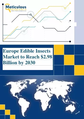 Europe Edible Insects Market - Size, Growth, Industry Share & Report