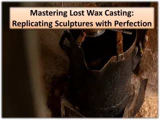 Some Methods for Creating a Wax Mold