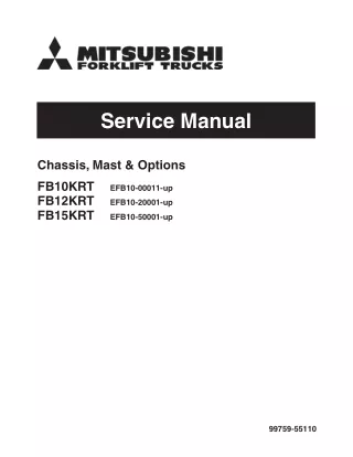 Mitsubishi FB10KRT Forklift Trucks Chassis, Mast and Options Service Repair Manual SNEFB10-00011-UP