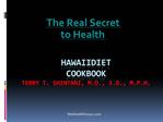 The Real Secret to Health