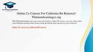 Online Ce Courses For California Rn Renewal Platinumlearningce.org