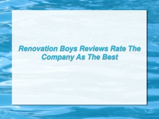 Renovation Boys Reviews Rate The Company As The Best