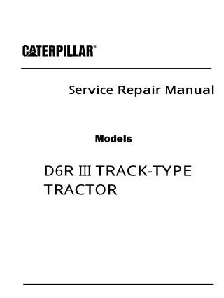 Caterpillar Cat D6R III TRACK-TYPE TRACTOR (Prefix EXL) Service Repair Manual Instant Download