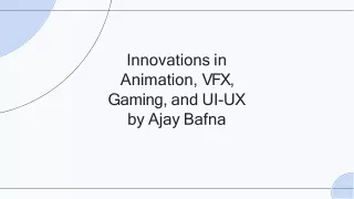 AJAY BAFNA ANIMATION , VFX. GAMING ,UI-UX