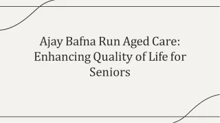 AJAY BAFNA RUN AGED CARE