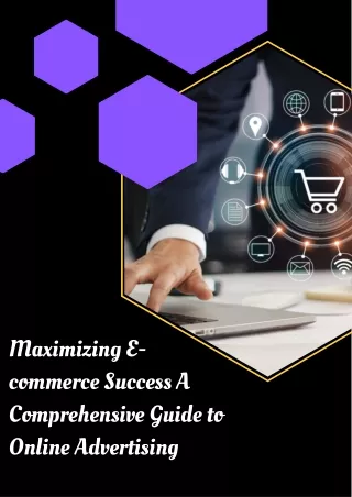 Maximizing E-commerce Success A Comprehensive Guide to Online Advertising